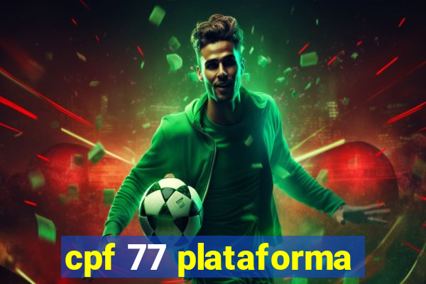 cpf 77 plataforma